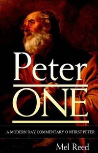 Cover image for Peter ONE: A Modern Day Commentary on First Peter
