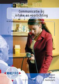 Cover image for Communicatie Bij Intake En Voorlichting: Deelkwalificatie AG 407 En 408