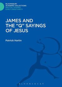 Cover image for James and the  Q  Sayings of Jesus