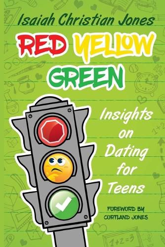 Cover image for Red Yellow Green: Insights on Dating for Teens