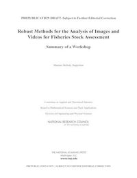 Cover image for Robust Methods for the Analysis of Images and Videos for Fisheries Stock Assessment: Summary of a Workshop