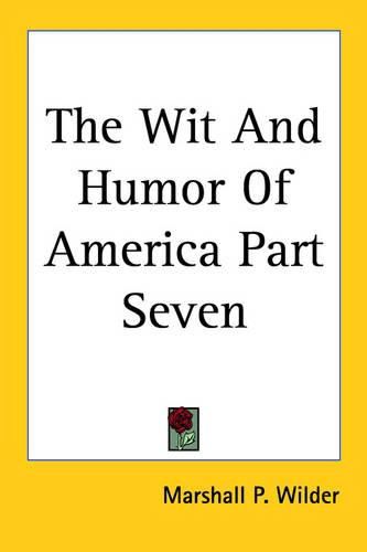 Cover image for The Wit and Humor of America Part Seven