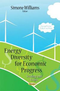 Cover image for Energy Diversity for Economic Progress: Strategy and Issues