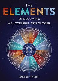 Cover image for The Elements of Becoming a Successful Astrologer