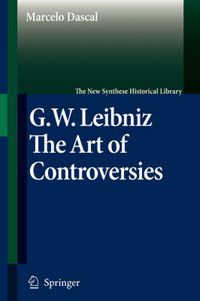 Cover image for Gottfried Wilhelm Leibniz: The Art of Controversies