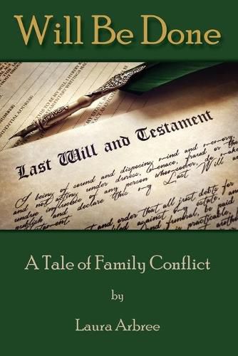 Cover image for Will Be Done: A Tale of Family Conflict