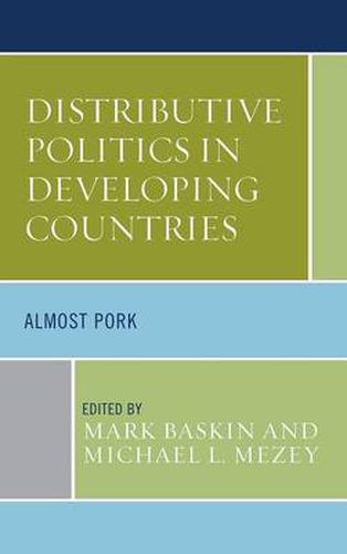 Cover image for Distributive Politics in Developing Countries: Almost Pork