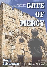 Cover image for Gate of Mercy: Family Secrets and the History of Modern Israel