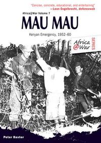 Cover image for Mau Mau: The Kenyan Emergency 1952-60