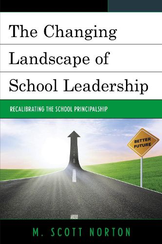 Cover image for The Changing Landscape of School Leadership: Recalibrating the School Principalship