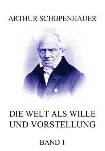 Cover image for Die Welt als Wille und Vorstellung, Band 1