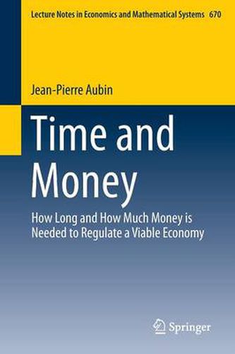 Cover image for Time and Money: How Long and How Much Money is Needed to Regulate a Viable Economy