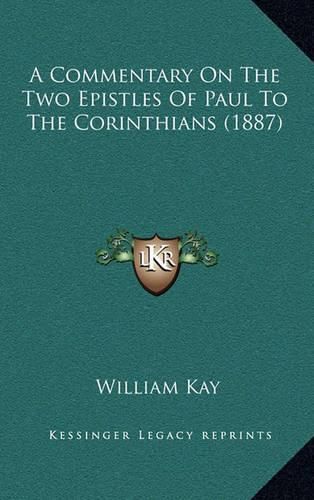 A Commentary on the Two Epistles of Paul to the Corinthians (1887)