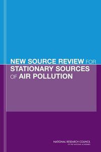 Cover image for New Source Review for Stationary Sources of Air Pollution