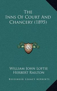 Cover image for The Inns of Court and Chancery (1895)