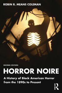 Cover image for Horror Noire: A History of Black American Horror from the 1890s to Present