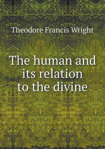 Cover image for The human and its relation to the divine