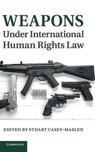 Cover image for Weapons under International Human Rights Law