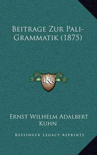 Beitrage Zur Pali-Grammatik (1875)