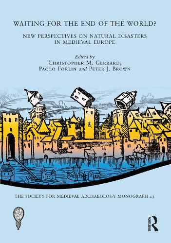 Waiting for the End of the World?: New Perspectives on Natural Disasters in Medieval Europe