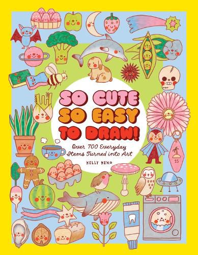 Cover image for So Cute, So Easy to Draw!