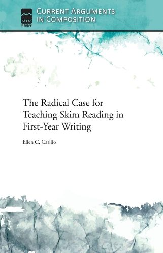 Cover image for The Radical Case for Teaching Skim Reading in First-Year Writing