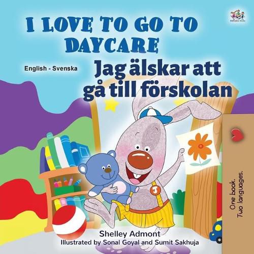 I Love to Go to Daycare (English Swedish Bilingual Book for Kids)