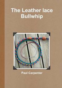 Cover image for The Leather Lace Bullwhip