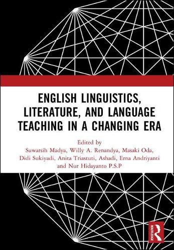 Cover image for English Linguistics, Literature, and Language Teaching in a Changing Era: Proceedings of the 1st International Conference on English Linguistics, Literature, and Language Teaching (ICE3LT 2018), September 27-28, 2018, Yogyakarta, Indonesia