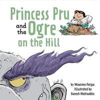 Cover image for Princess Pru and the Ogre on the Hill