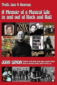 Cover image for Truth, Lies & Hearsay: A Memoir Of A Musical Life In And Out Of Rock And Roll