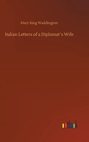 Italian Letters of a Diplomats Wife