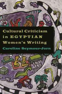 Cover image for Cultural Criticism in Egyptian Women's Writing