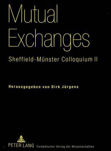 Mutual Exchanges: Sheffield-Muenster Colloquium II