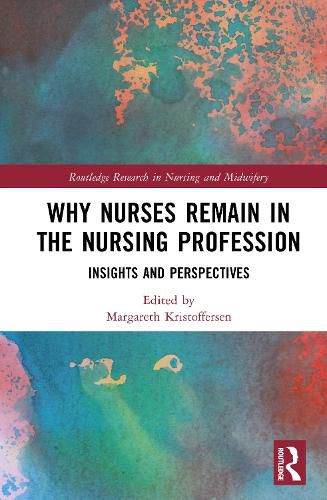 Cover image for Why Nurses Remain in the Nursing Profession