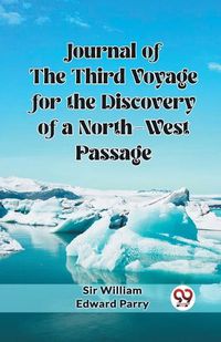 Cover image for Journal of the Third Voyage for the Discovery of a North-West Passage