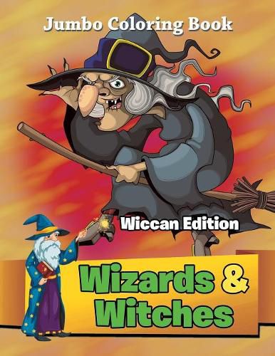 Cover image for Wizards & Witches - Wiccan Edition: Jumbo Coloring Book