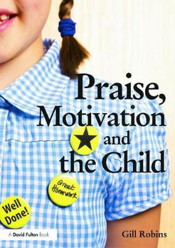 Cover image for Praise, Motivation and the Child