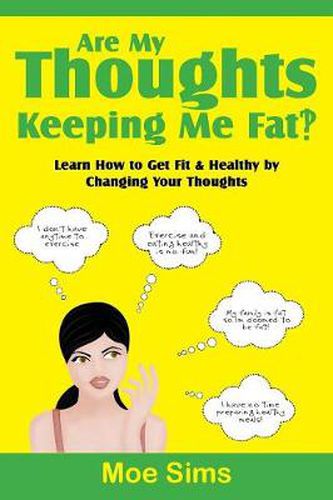 Cover image for Are My Thoughts Keeping Me Fat?!