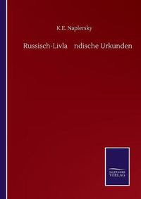 Cover image for Russisch-Livla&#776;ndische Urkunden