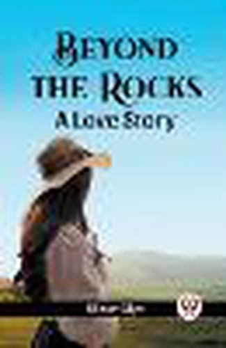 Cover image for Beyond The Rocks A Love Story