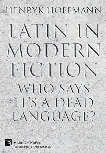 Latin in Modern Fiction: Who Says It's a Dead Language?