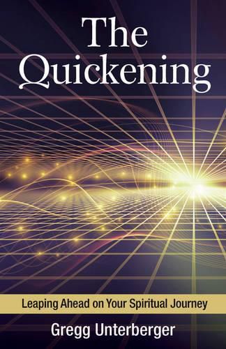 Cover image for The Quickening: Leaping Ahead on Your Spiritual Journey