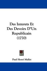 Cover image for Des Interets Et Des Devoirs D'Un Republicain (1770)