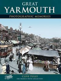 Cover image for Great Yarmouth: Photographic Memories