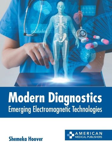 Cover image for Modern Diagnostics: Emerging Electromagnetic Technologies