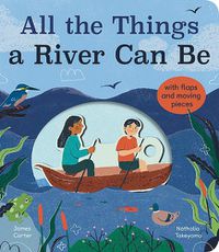 Cover image for All the Things a River Can Be