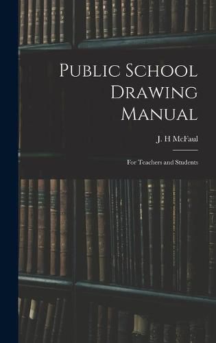Cover image for Public School Drawing Manual: for Teachers and Students
