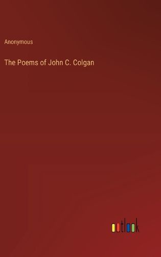 Cover image for The Poems of John C. Colgan