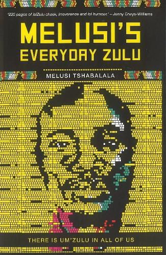 Cover image for Melusi's everyday Zulu: There is um'Zulu in all of us